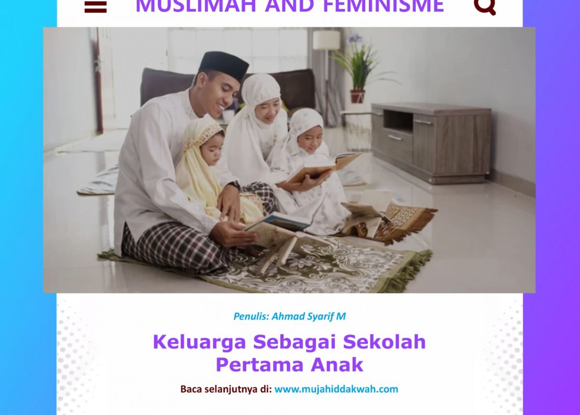 Keluarga Sebagai Sekolah Pertama Anak