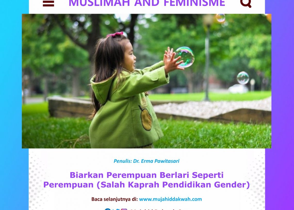 Biarkan Perempuan Berlari Seperti Perempuan (Salah Kaprah Pendidikan Gender)