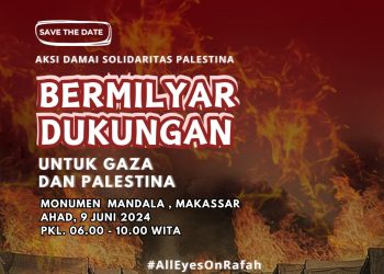 Yuk Hadiri Aksi Bermilyar Dukungan untuk Gaza dan Palestina Besok di Monumen Mandala Makassar