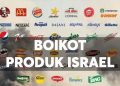 Mengapa Boikot Produk Teroris Israel Diperlukan?
