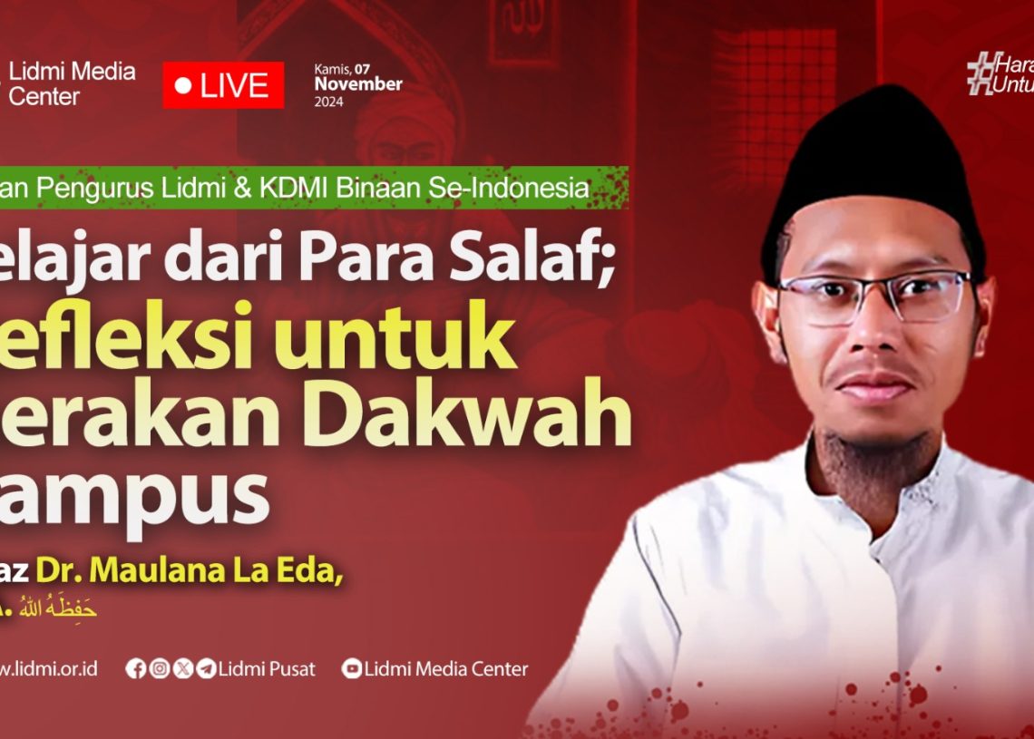 Kajian Pengurus LIDMI: Ustaz Dr. Maulana La Eda Tekankan Pentingnya Gerakan Dakwah Kampus Berbasis Ilmu dan Integritas
