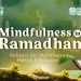Temukan Makna Kehidupan di Bulan Suci, Kajian Ramadhan Ilmiah Muslimah FMDKI Segera Hadir dengan Tema Mindfulness!