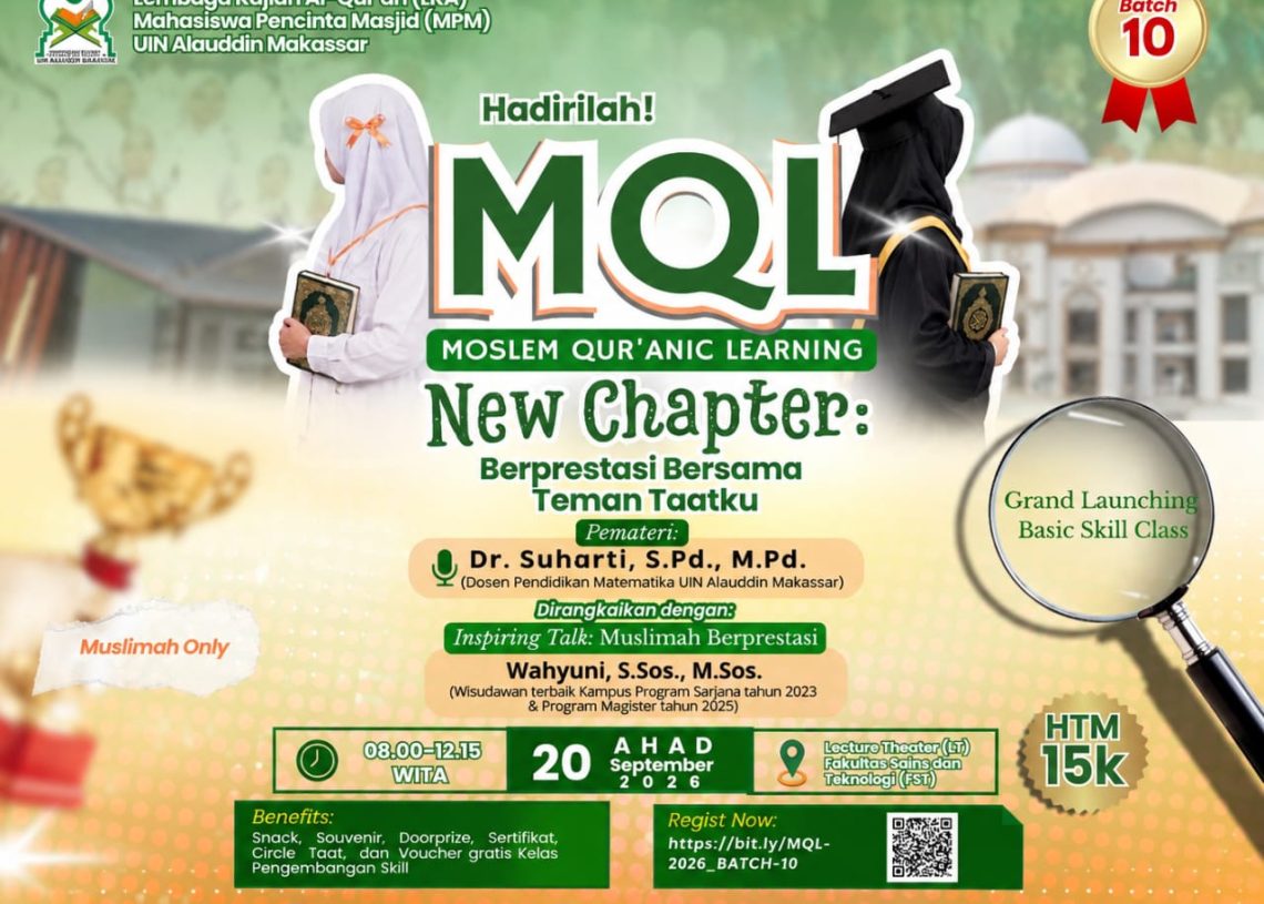 Besok di UINAM! Moslem Qur’anic Learning (MQL) Batch 10 Ajak Muslimah Kampus Bertumbuh