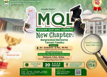 Besok di UINAM! Moslem Qur’anic Learning (MQL) Batch 10 Ajak Muslimah Kampus Bertumbuh
